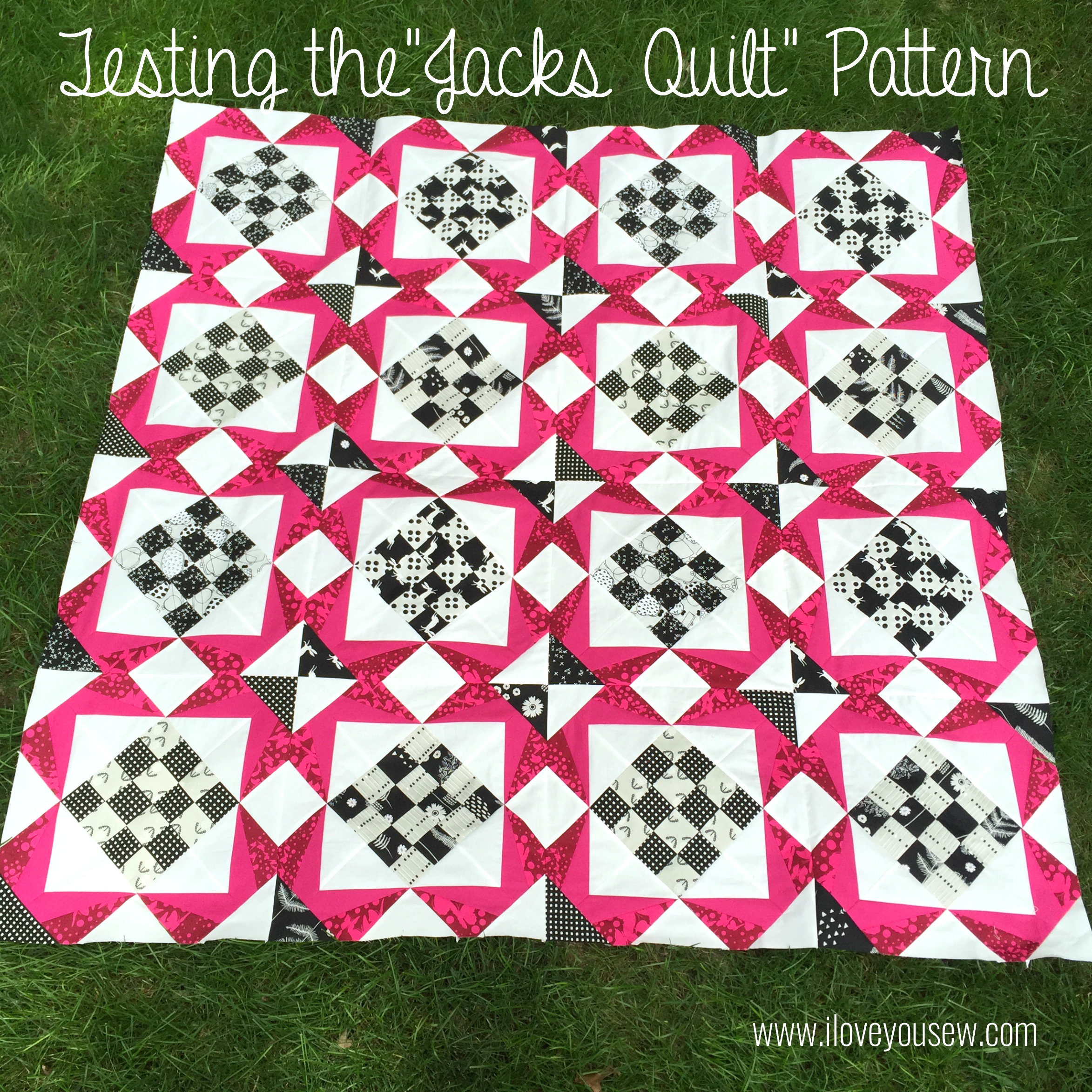 Testing The Jacks Quilt Pattern Love You Sew