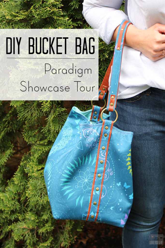 Paradigm Showcase Tour – DIY Bucket Bag – Love You Sew